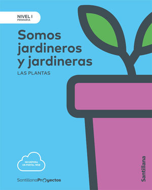 NIVEL I PRI SOMOS JARDINEROS Y JARDINERAS LAS PLANTAS