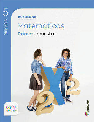 CUADERNO MATEMATICAS 5 PRIMARIA 1 TRIM SABER HACER