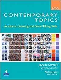 CONTEMPORARY TOPICS INTRODUCTORY: ACADEMIC LISTENING AND NOTE-TAK