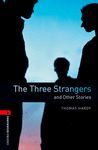 OXFORD BOOKWORMS 3. THE THREE STRANGERS AND OTHER STORIES