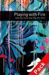 OXFORD BOOKWORMS 3. PLAYING WITH FIRE. STORIES FROM THE PACIFIC RIM CD PACK