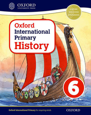 OXFORD INTERNATIONAL PRIMARY HISTORY STUDENT BOOK 6