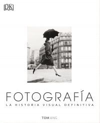 FOTOGRAFIA.LA HISTORIA VISUAL