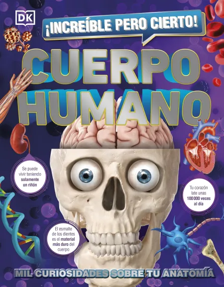 ¡Increíble Pero Cierto¡ Cuerpo Humano