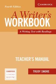 A WRITER'S WORKBOOK TEACHER'S MANUAL 4TH EDITION