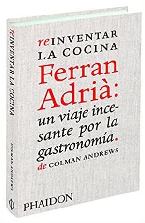 ESP REINVENTAR LA COMIDA FERRAN ADRIA: EL HOMBRE Q