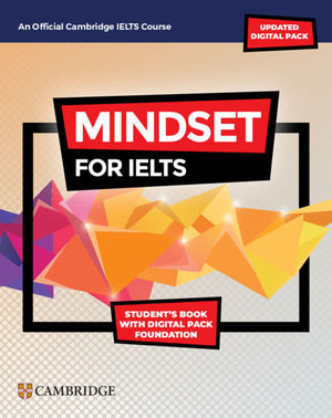 MINDSET FOR IELTS WITH UPDATED DIGITAL PACK FOUNDATION STUDENTS BOOK WITH DIGIT