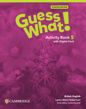 GUESS WHAT! BRITISH ENGLISH UPDATED LEVEL 5 ACTIVITY BOOK WITH DI