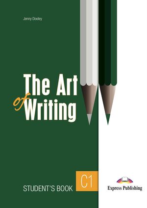 THE ART OF WRITING LEVEL C1 STUDENTS BOOK