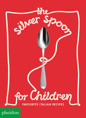THE SILVER SPOON FOR CHILDREN NEW EDITION