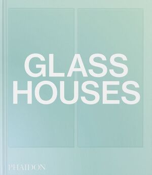 GLASS HOUSES