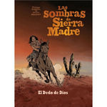 LAS SOMBRAS DE SIERRA MADRE, 3. EL DEDO DE DIOS