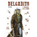 DELGADITO, 2. RECUERDOS DE UN REBELDE