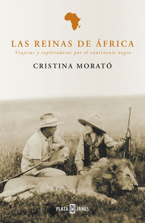 REINAS DE AFRICA VIAJERAS Y EXPLORADORAS POR EL CONTINENTE NEGRO