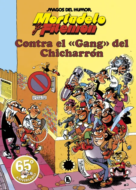 Mortadelo y Filemón. Contra el Gang del Chicharrón (Magos del Humor 2)