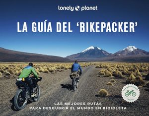 BIKEPACKER'S GUIDE TO THE WORLD