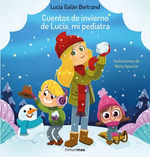 CUENTOS DE INVIERNO DE LUCIA, MI PEDIATRA