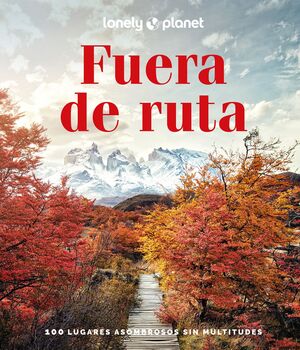 FUERA DE RUTA. LONELY PLANET 2023