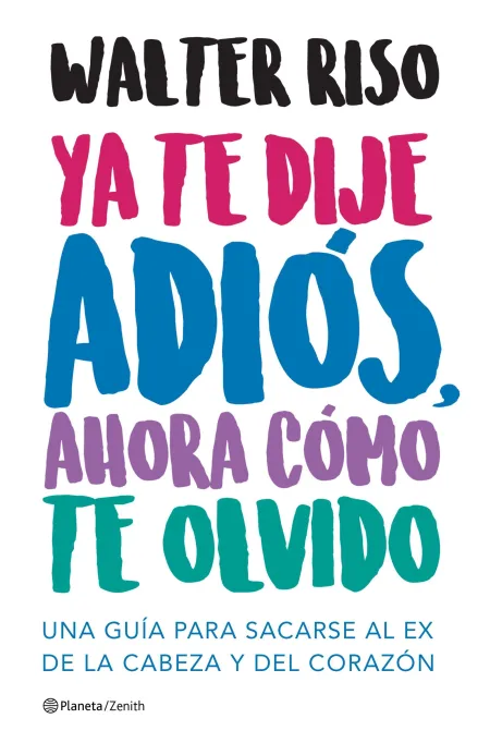 Ya te Dije Adios, Ahora Como te Olvido