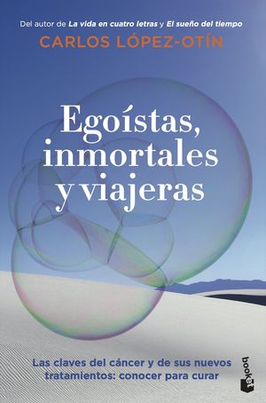 EGOISTAS, INMORTALES Y VIAJERAS