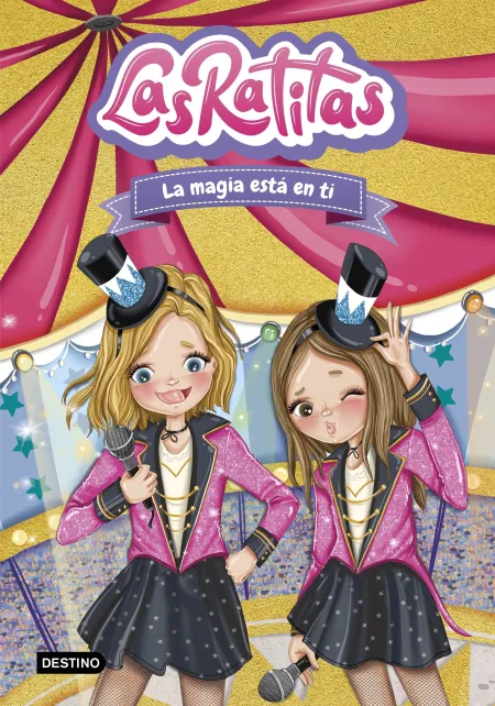 Las Ratitas 10. La Magia está en Ti