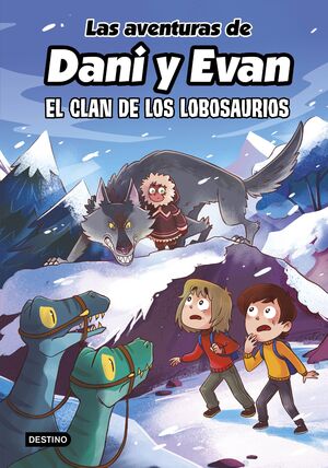 LAS AVENTURAS DE DANI Y EVAN 8. EL CLAN DE LOS LOB