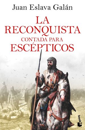 LA RECONQUISTA CONTADA PARA ESCEPTICOS