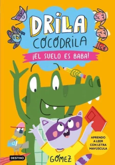 Drila Cocodrila 5. ¡El Suelo Es Baba! Aprendo a Leer
