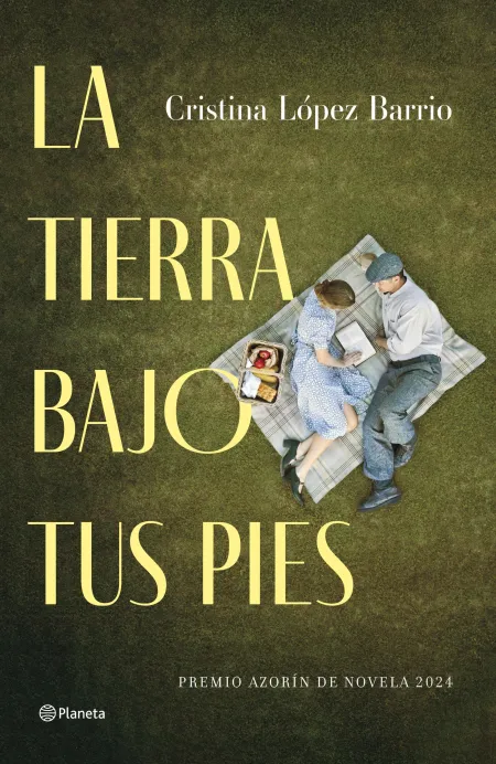 La Tierra Bajo Tus Pies - Premio Azorín 2024