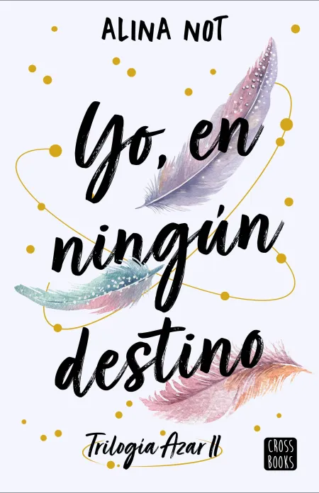 Trilogia Azar 2 Yo, en Ningún Destino