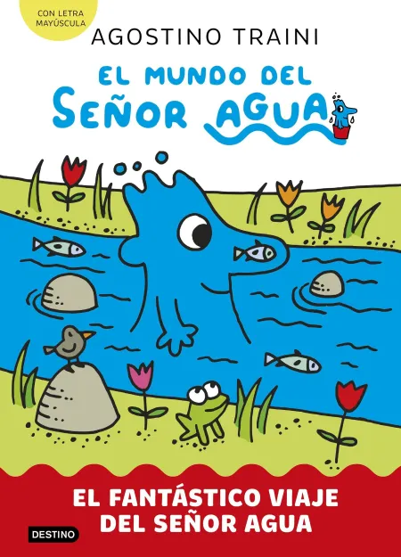 El Mundo del Señor Agua 1. El Fantástico Viaje del Señor Agua