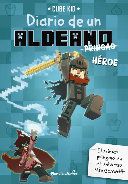 Minecraft. Diario de un Aldeano Pringao. Héroe