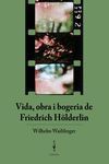 VIDA, OBRA I BOGERIA DE FRIEDRICH HÖLDERLIN