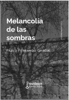 LA MELANCOLÍA DE LAS SOMBRAS