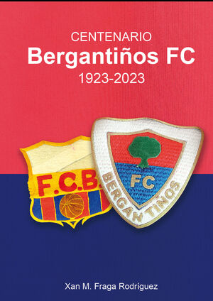 CENTENARIO BERGANTIÑOS FC. 1923-2023