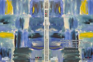 ACTUACIONES URBANÍSTICAS TRANSFORMADORAS DE LA CIUDAD Y EL TERRITORIO (PARA BIEN