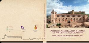 SAPIENTIA AEDIFICABITUR DOMUS ET PRUDENTIA ROBORABITUR. EL PALACIO DE LOS MARQUE