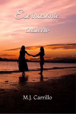 ESE INCESANTE SUSURRO