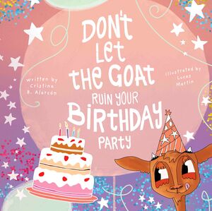 DON'T LET THE GOAT RUIN YOUR BIRTHDAY PARTY!