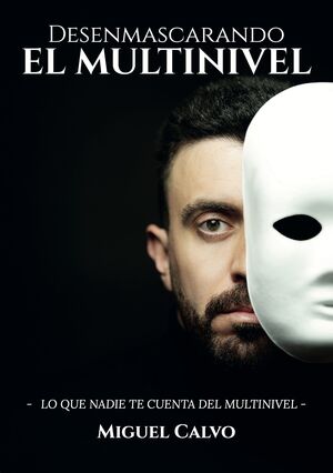 DESENMASCARANDO EL MULTINIVEL