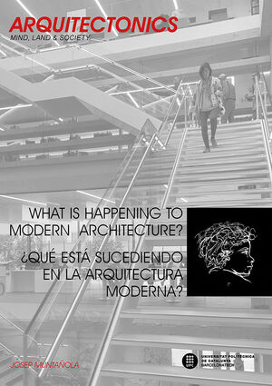 WHAT IS HAPPENING TO MODERN ARCHITECTURA? ¿QUÉS ESTÁ SUCEDIENDO EN LA ARQUITECTU