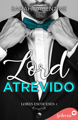 LORD ATREVIDO (LORDS ESCOCESES 1)