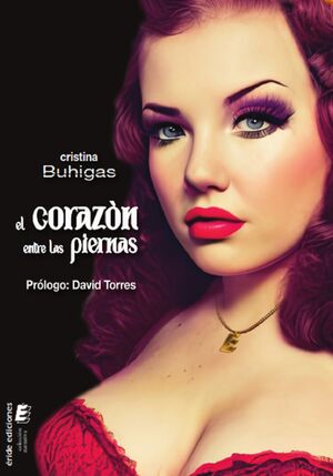 EL CORAZÓN ENTRE LAS PIERNAS