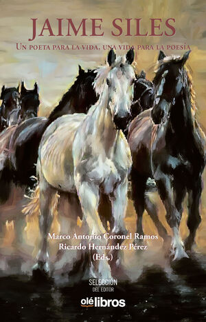 JAIME SILES. UN POETA PARA LA VIDA, UNA VIDA PARA LA POESÍA
