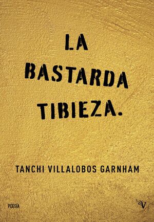 BASTARDA TIBIEZA, LA