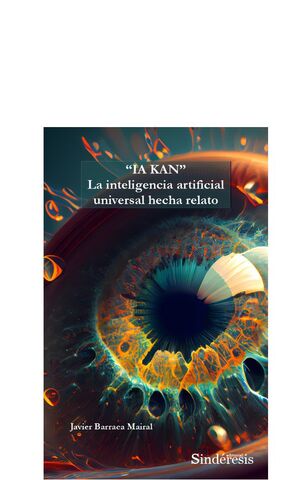 ?IA KAN? LA INTELIGENCIA ARTIFICIAL UNIVERSAL HECHA RELATO