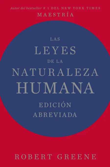 Las Leyes de la Naturaleza Humana. Edición Abreviada