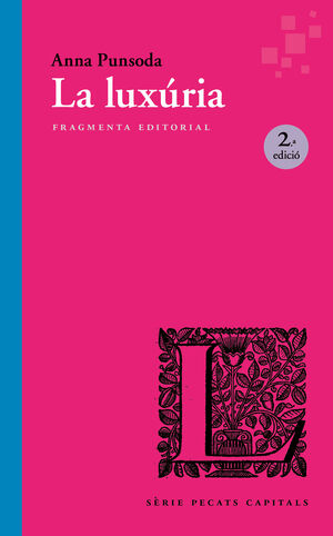 LA LUXÚRIA · PECATS CAPITALS