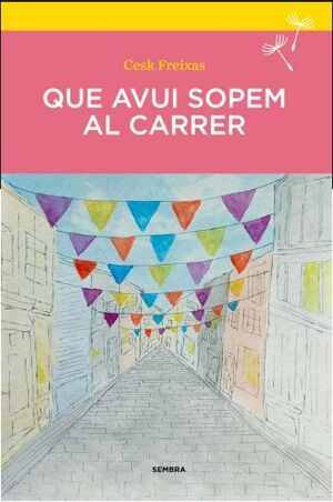 QUE AVUI SOPEM AL CARRER