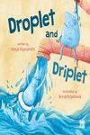 DROPLET AND DRIPLET